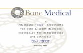 Advancing “oral” treatments for bone & joint diseases especially for osteoporosis and arthritis Paul Hopper Executive Chairman February 2006.