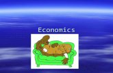Economics. Economic Reasoning: Why are We A Nation of Couch Potatoes?  Welcome to the exciting world of economics!  Definition: The social science that.