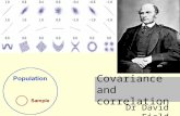 Covariance and correlation Dr David Field. Summary Correlation is covered in Chapter 6 of Andy Field, 3 rd Edition, Discovering statistics using SPSS.