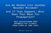 WWROF Webinar - Apr 2014 - K9LA Are We Headed Into Another Maunder Minimum? And If That Happens, What Does That Mean For Propagation? Carl Luetzelschwab.