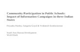 Community Participation in Public Schools: Impact of Information Campaigns in three Indian States Priyanka Pandey, Sangeeta Goyal & Venkatesh Sundararaman.