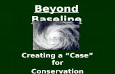 Beyond Baseline Creating a “Case” for Conservation.