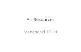 Air Resources Mancheski 10-11. STRUCTURE AND SCIENCE OF THE ATMOSPHERE The atmosphere consists of several layers with different temperatures, pressures,