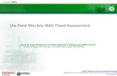 Ula Field Miscible WAG Flood Assessment - Core & Log Experience from behind a Maturing WAG Front Simon Thomas, Jon Duncan, Ula Subsurface Team, BP Norway.