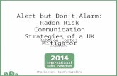 Alert but Don’t Alarm: Radon Risk Communication Strategies of a UK Mitigator Rebecca Coates propertECO Charleston, South Carolina.
