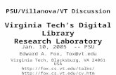 PSU/Villanova/VT Discussion Virginia Tech’s Digital Library Research Laboratory Jan. 10, 2005 -- PSU Edward A. Fox, fox@vt.edu Virginia Tech, Blacksburg,