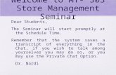 Welcome to MT- 303 Store Management Seminar Dear Students, The Seminar will start promptly at the Schedule Time. Remember that the system saves a transcript.