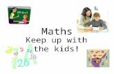 Maths Keep up with the kids!. o Practical maths at home o Written multiplication and division o Year group expectations Aims for today.