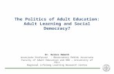 The Politics of Adult Education: Adult Learning and Social Democracy? Dr. Balázs Németh Associate Professor - Observatory PASCAL Associate Faculty of Adult.