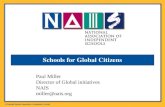Schools for Global Citizens Paul Miller Director of Global initiatives NAIS miller@nais.org.