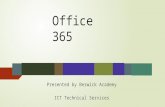 Office 365 Presented by Berwick Academy ICT Technical Services.