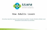 How Adults Learn 1 Dorothee Spuhler (seecon international gmbh), Tuseko Sindano (Water and Sanitation Association of Zambia)