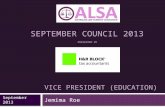 VICE PRESIDENT (EDUCATION) Jemima Roe September 2013 SEPTEMBER COUNCIL 2013 PRESENTED BY.