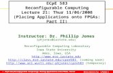 1 - ECpE 583 (Reconfigurable Computing): Placing Applications onto FPGAs, Part II Iowa State University (Ames) ECpE 583 Reconfigurable Computing Lecture.