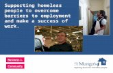 Supporting homeless people to overcome barriers to employment and make a success of work.