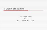 Tumor Markers Lecture two By Dr. Reem Sallam. Objectives  To briefly enumerate the most commonly used methods to test for tumor markers  To describe.
