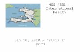 HSS 4331 – International Health Jan 18, 2010 – Crisis in Haiti.