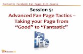 Fantastic Facebook Fan Pages Mini-Course. The power of the Static FBML application:  Strategies For Gaining Expert Status  Pushing the Envelope by Adding.