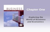 Chapter One Exploring the World of Business and Economics.