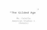 “The Gilded Age” Mr. Calella American Studies I (Honors)