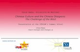 David Ownby, Université de Montréal Chinese Culture and the Chinese Diaspora: The Challenge of the West Presentation at the CÉRIUM’s Summer School China.