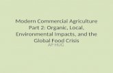 Modern Commercial Agriculture Part 2: Organic, Local, Environmental Impacts, and the Global Food Crisis AP HUG.