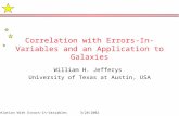 Correlation With Errors-In-Variables3/28/20021 Correlation with Errors-In-Variables and an Application to Galaxies William H. Jefferys University of Texas.