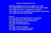 Lecture 6: Bacterial Growth Reading assignments in Text: Lengeler et al. 1999 Text: pages 88-90, 95-103, 108-109 Growth and nutrition Text: pages 541-544.