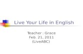 Live Your Life in English Teacher : Grace Feb. 21, 2011 (LiveABC)