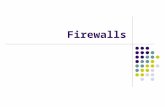 Firewalls. Network layer firewall works as a packet filter Decides what packets will pass the firewall according to rules  defined by the administrator.