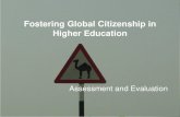 Fostering Global Citizenship in Higher Education Assessment and Evaluation.