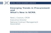 Emerging Trends in Procurement and What’s New in NCMA Neal J. Couture, CPCM Executive Director National Contract Management Association.