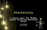 Electricity A lesson plan for Middle school utilizing Microsoft Excel It’s electric Boogie Woogie.