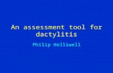 An assessment tool for dactylitis Philip Helliwell.