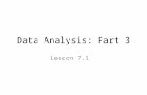 Data Analysis: Part 3 Lesson 7.1. Data Analysis: Part 3 MM2D1. Using sample data, students will make informal inferences about population means and standard.