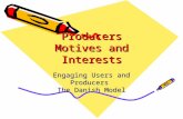 Producers Motives and Interests Engaging Users and Producers The Danish Model.