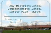 Any District/School Comprehensive School Safety Plan (Logo) Presented by Date.