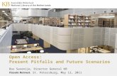 © 2010 Koninklijke Bibliotheek – National Library of the Netherlands Open Access: Present Pitfalls and Future Scenarios Bas Savenije, Director General.