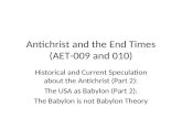 Antichrist and the End Times (AET-009 and 010) Historical and Current Speculation about the Antichrist (Part 2): The USA as Babylon (Part 2): The Babylon.