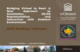 Http:// ASM Mahfujur Rahman Bridging Virtual to Real: A New Approach to Annotation, 2D/3D Representation and Interaction with Ambient.