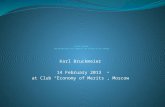 Karl Bruckmeier 14 February 2013 at Club “Economy of Merits”, Moscow.