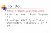 To Do…  Lab tomorrow. Read Chapter 13. Lon-Capa (HW2 Type 2 due Wednesday, February 5 by 7 pm). 1.