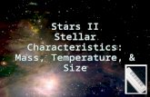 Stars II Stellar Characteristics: Mass, Temperature, & Size.