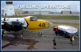 FUELING OPERATIONS. AIRCRAFT FUELING JET Fuel – Turbine Engine AV Gas – Piston Engine.