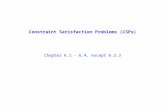 Constraint Satisfaction Problems (CSPs) Chapter 6.1 – 6.4, except 6.3.3.
