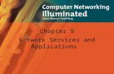 Chapter 9 Network Services and Applications. Introduction Look at: –Understanding Network Services (9.1) –File Transfer Protocol (FTP) (9.2) –Telnet (9.3)