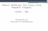 Robust Defenses for Cross-Site Request Forgery CS6V81 - 005 Presented by Saravana M Subramanian.