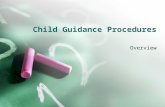Child Guidance Procedures Overview. Performance Standard 1304.52 (i) (1) Grantee and delegate agencies must ensure that all staff, consultants, and volunteers.
