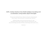 SCPL: Indoor Device-Free Multi-Subject Counting and Localization Using Radio Signal Strength Chenren Xu†, Bernhard Firner†, Robert S. Moore ∗, Yanyong.