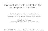 Optimal life-cycle portfolios for heterogeneous workers Fabio Bagliano Giovanna Nicodano University of Turin & CeRP-Collegio Carlo Alberto Carolina Fugazza.